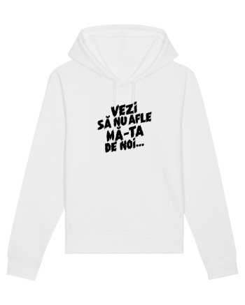 Vezi să nu afle mă-ta de noi... White