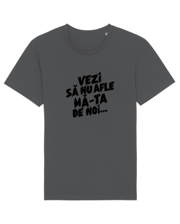 Vezi să nu afle mă-ta de noi... Anthracite