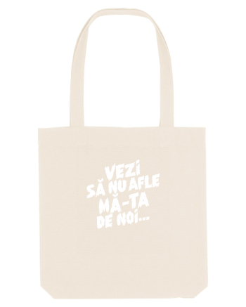 Vezi să nu afle mă-ta de noi... Natural