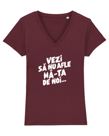 Vezi să nu afle mă-ta de noi... Burgundy