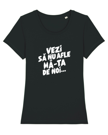 Vezi să nu afle mă-ta de noi... Black