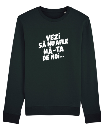 Vezi să nu afle mă-ta de noi... Black