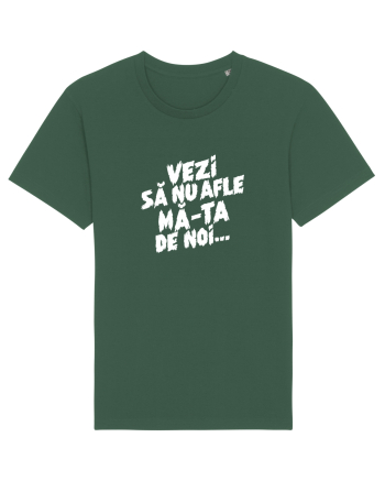 Vezi să nu afle mă-ta de noi... Bottle Green