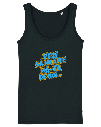 Vezi să nu afle mă-ta de noi... Black