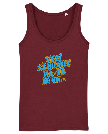 Vezi să nu afle mă-ta de noi... Burgundy