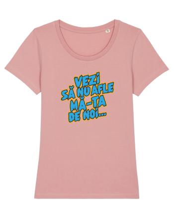 Vezi să nu afle mă-ta de noi... Canyon Pink