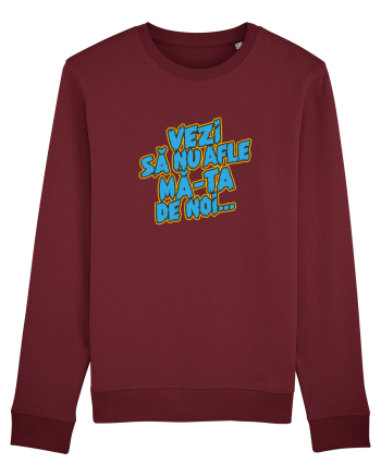 Vezi să nu afle mă-ta de noi... Burgundy
