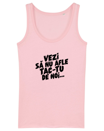 Vezi să nu afle tac-tu de noi... Cotton Pink