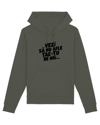 Vezi să nu afle tac-tu de noi... Khaki
