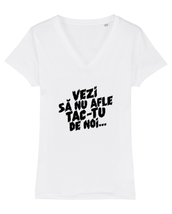 Vezi să nu afle tac-tu de noi... White