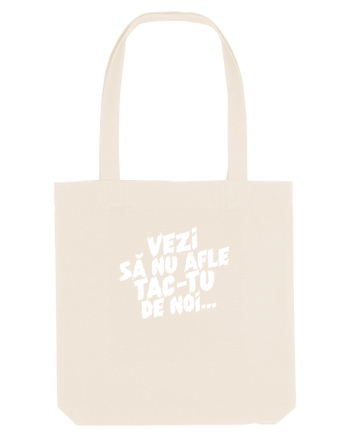 Vezi să nu afle tac-tu de noi... Natural