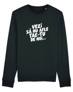 Vezi să nu afle tac-tu de noi... Bluză mânecă lungă Unisex Rise