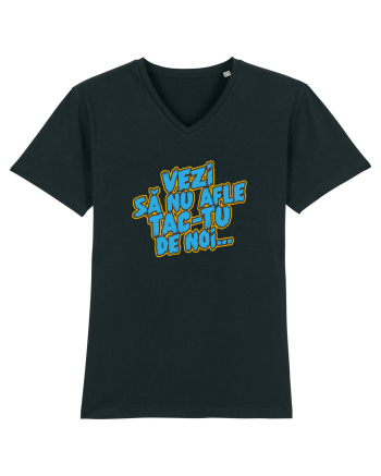 Vezi să nu afle tac-tu de noi... Black