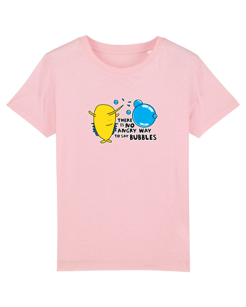 There is no angry way to say Bubbles Cotton Pink