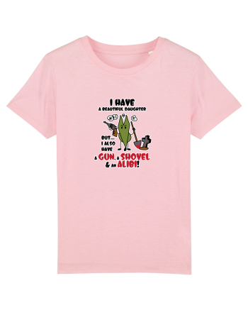 I have a beautiful daughter, but... I also have a GUN, a SHOVEL & an ALIBI! Cotton Pink