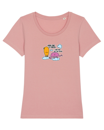 How long is forever? ... Sometimes, just one second! Canyon Pink