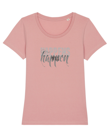 Happens will happen Canyon Pink