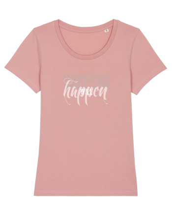 Happens will happen Canyon Pink