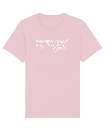 The Devil was an Angel once Cotton Pink