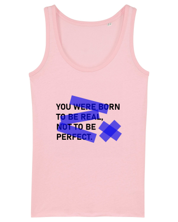 Born to be REAL Cotton Pink