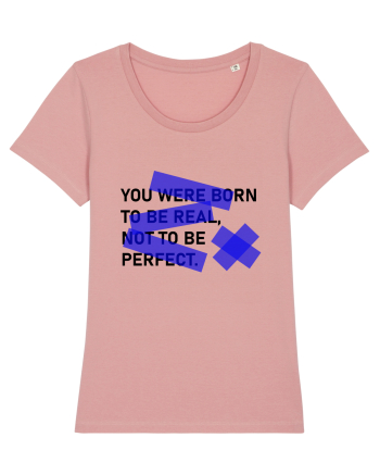 Born to be REAL Canyon Pink