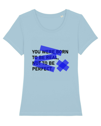 Born to be REAL Sky Blue