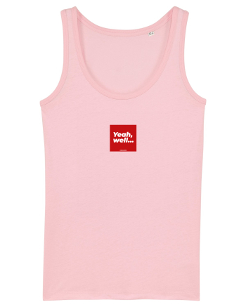 Yeah, well... Cotton Pink
