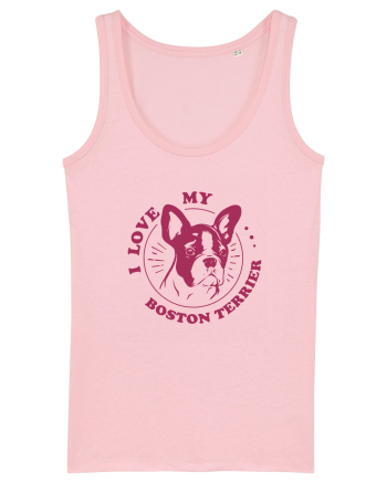 I Love My Boston Terrier Cotton Pink