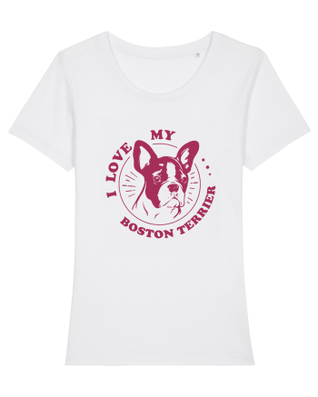 I Love My Boston Terrier White