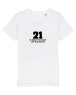 21 - is only the half of the truth Tricou mânecă scurtă  Copii Mini Creator