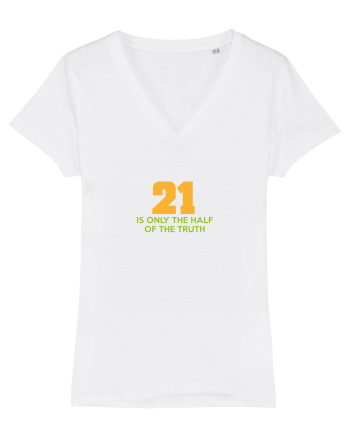 21 - is only the half of the truth White