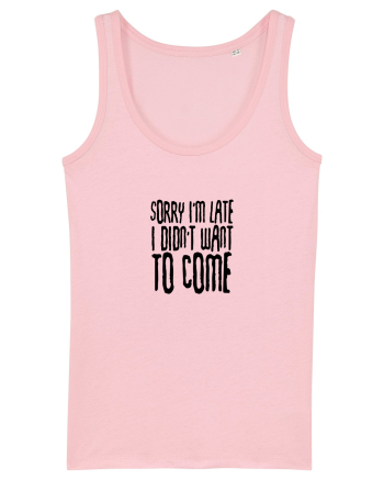 Sorry I'm late Cotton Pink