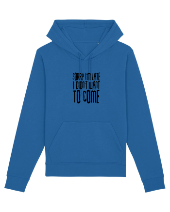 Sorry I'm late Royal Blue