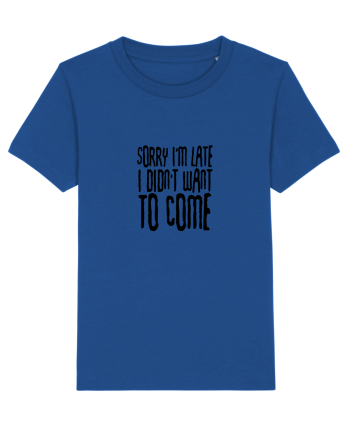 Sorry I'm late Majorelle Blue