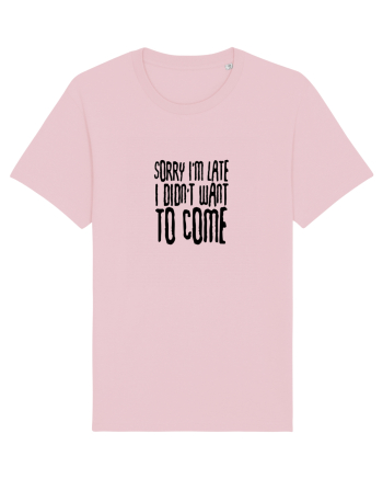 Sorry I'm late Cotton Pink