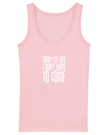Sorry I'm late Cotton Pink