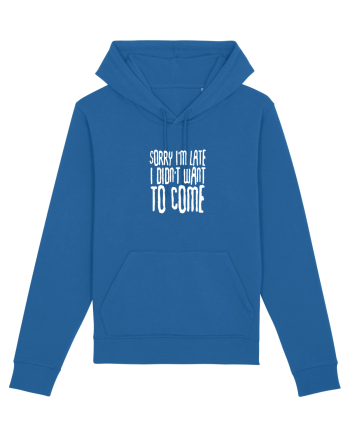 Sorry I'm late Royal Blue