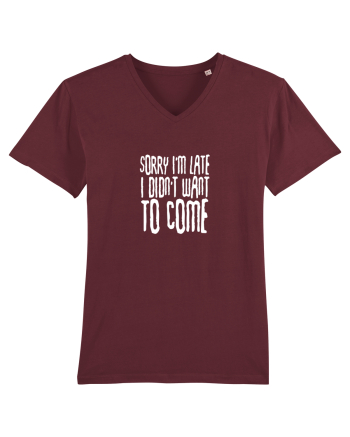 Sorry I'm late Burgundy