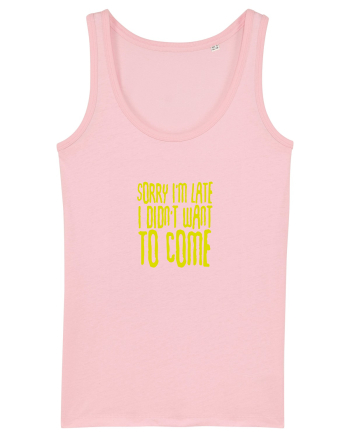 Sorry I'm late Cotton Pink