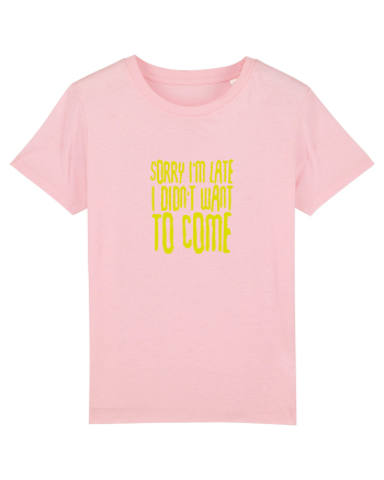 Sorry I'm late Cotton Pink