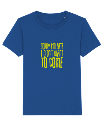 Sorry I'm late Majorelle Blue