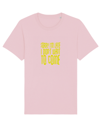 Sorry I'm late Cotton Pink