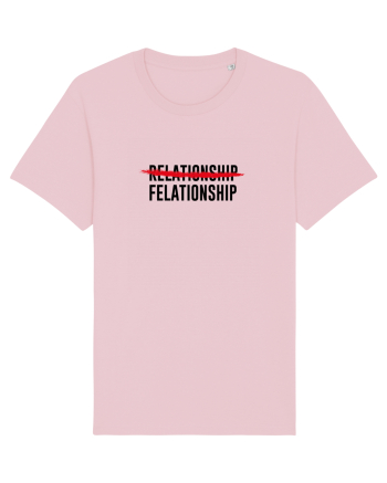 Relationship / Felationship Cotton Pink