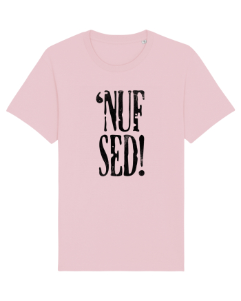 Enough Said! - 'Nuf Sed! Cotton Pink