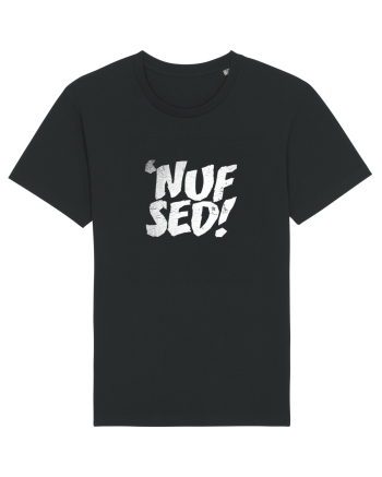 Enough Said! - 'Nuf Sed! Black