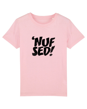 Enough Said! - 'Nuf Sed! Cotton Pink
