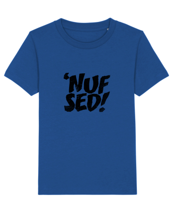 Enough Said! - 'Nuf Sed! Majorelle Blue