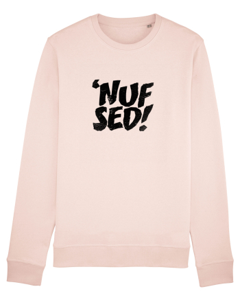 Enough Said! - 'Nuf Sed! Candy Pink