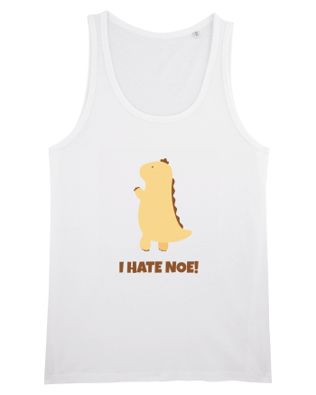 I hate Noe! White