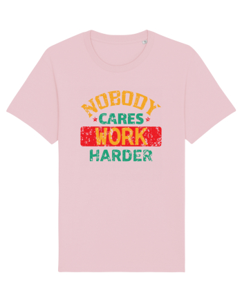 Retro Nobody Cares Work Harder Cotton Pink